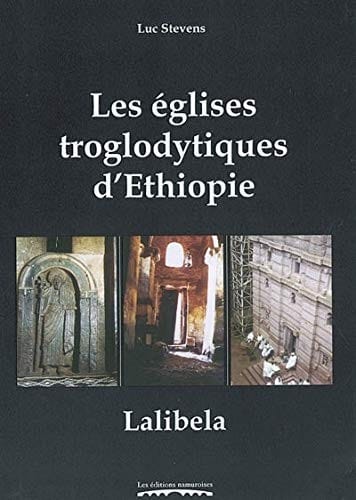 Les églises troglodytiques d'Ethiopie