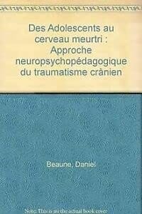 Des adolescents au cerveau meurtri