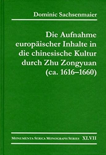 Die Aufnahme europäischer Inhalte in die chinesische Kultur durch Zhu Zongyuan (ca. 1616-1660)
