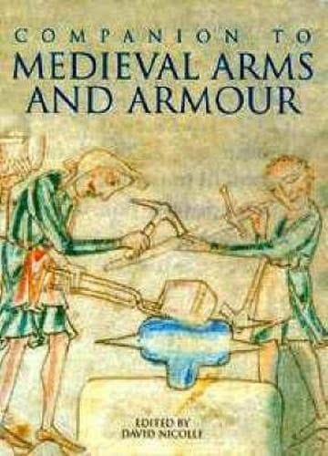 A companion to medieval arms and armour