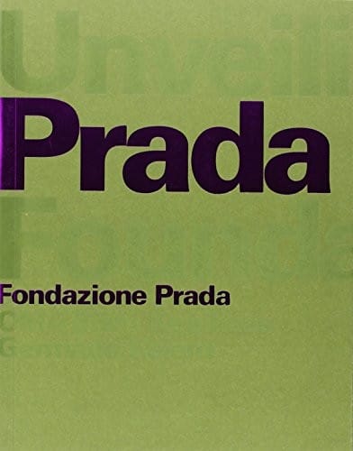 Unveiling the Prada Foundation