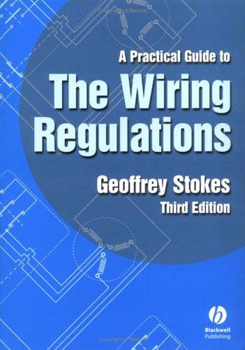 A practical guide to the wiring regulations, BS 7671