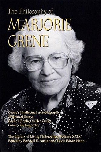 The philosophy of Marjorie Grene