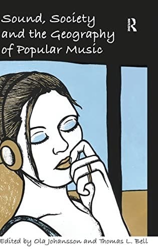Sound, society and the geography of popular music