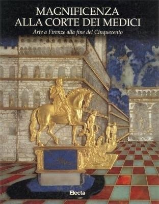 Magnificenza alla corte dei Medici