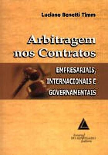 Arbitragem nos contratos empresariais, internacionais e governamentais