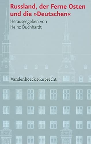 Russland, der Ferne Osten und die "Deutschen"