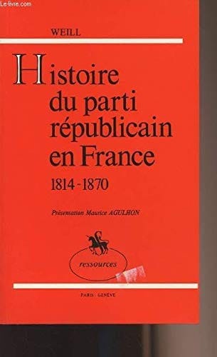 Histoire du parti républicain en France (1814-1870)