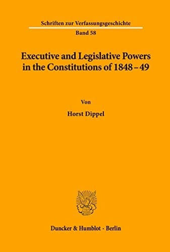 Executive and legislative powers in the Constitutions of 1848-49