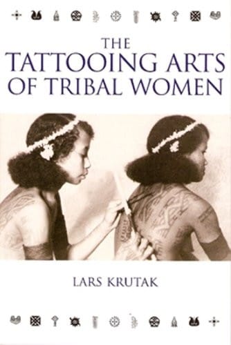 The tattooing arts of tribal women