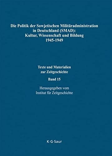 Die Politik der Sowjetischen Militäradministration in Deutschland (SMAD)