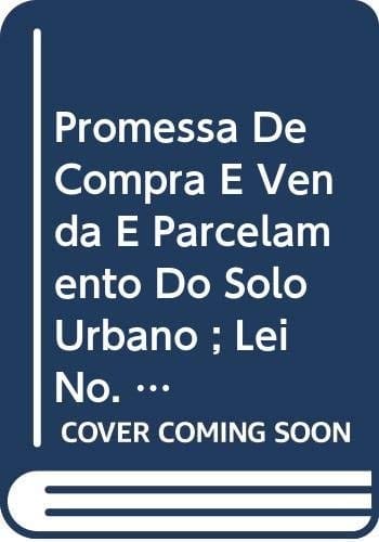 Promessa de compra e venda e parcelamento do solo urbano ; Lei no. 6,766/79
