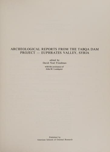 Archeological reports from the Tabqa Dam project--Euphrates Valley, Syria