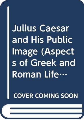 Julius Caesar and his public image