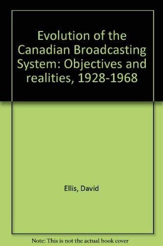 Evolution of the Canadian Broadcasting System
