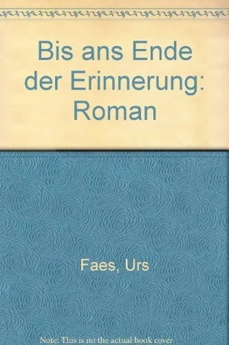 Bis ans Ende der Erinnerung