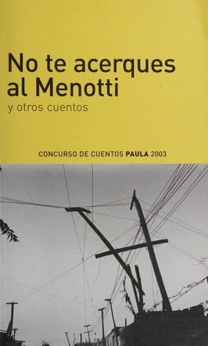 No te acerques al Menotti y otros cuentos