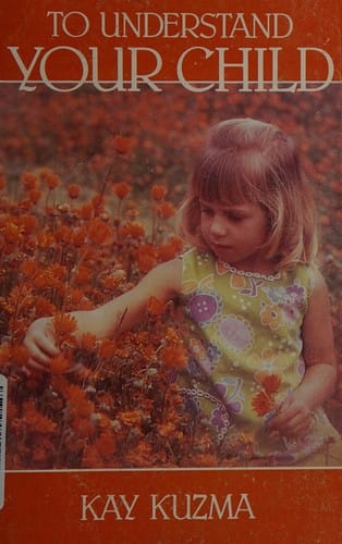 To Understand Your Child