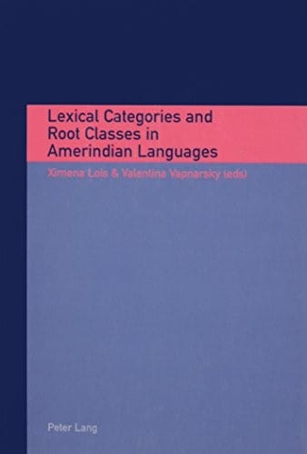 Lexical categories and root classes in Amerindian languages