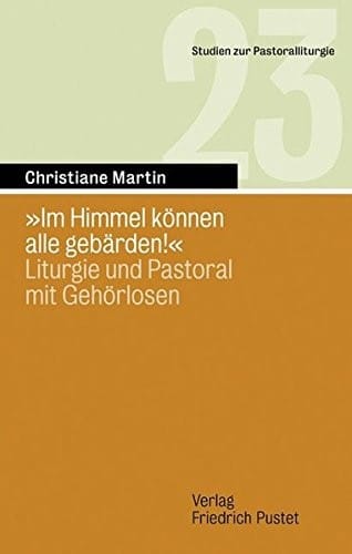 "Im Himmel können alle gebärden!"