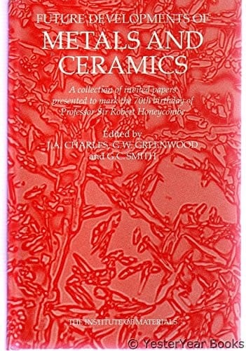 Future developments of metals and ceramics