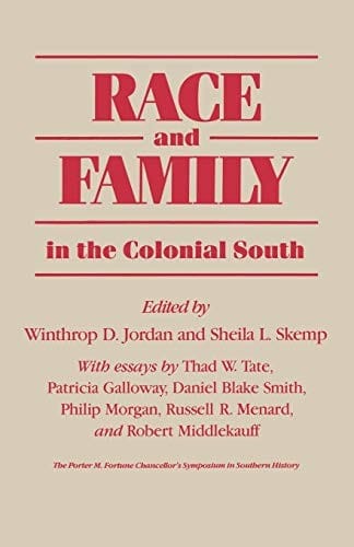 Race and family in the Colonial South