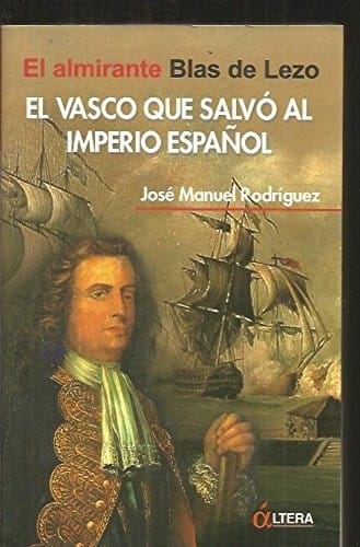 El vasco que salvó al imperio español