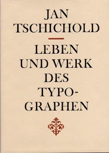 Leben und Werk des Typographen Jan Tschichold