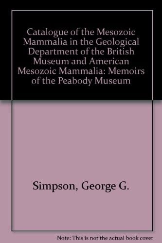 A catalogue of the Mesozoic Mammalia and American Mesozoic Mammalia