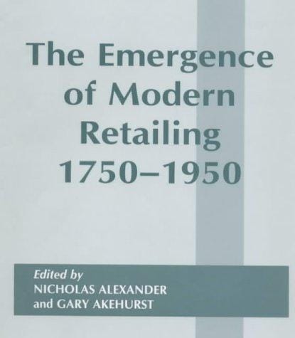 The emergence of modern retailing, 1750-1950