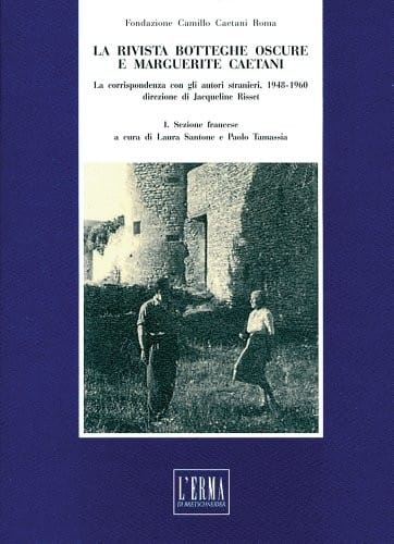 La rivista Botteghe oscure e Marguerite Caetani