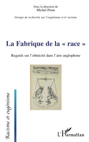 La fabrique de la race