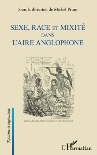 Sexe, race et mixité dans l'aire anglophone