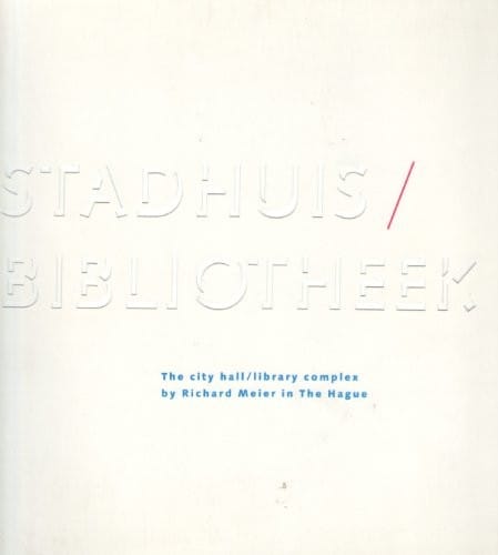 The City Hall/Library Complex by Richard Meier in The Hague =