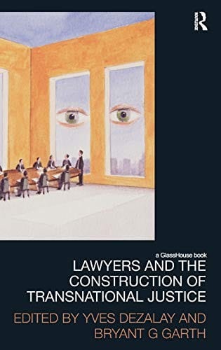 Lawyers and the construction of transnational justice
