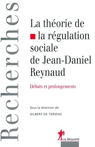 La théorie de la régulation sociale de Jean-Daniel Reynaud