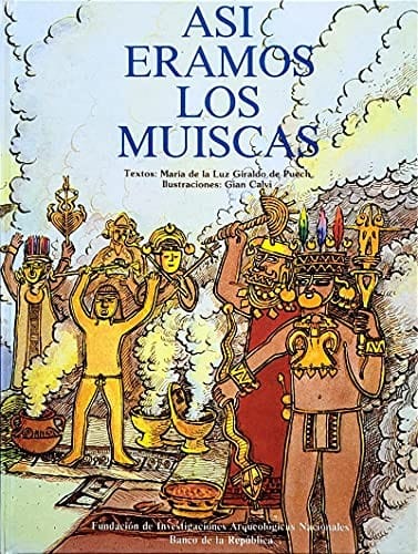 Asi Eramos Los Muiscas