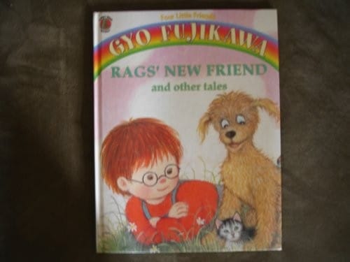 Rags' new friend and other tales