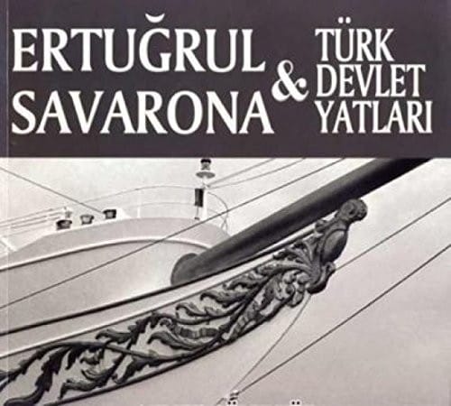 Ertuğrul, Savarona & Türk devlet yatları