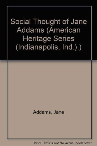 The social thought of Jane Addams