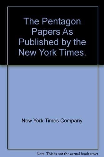 The Pentagon Papers As Published by the New York Times