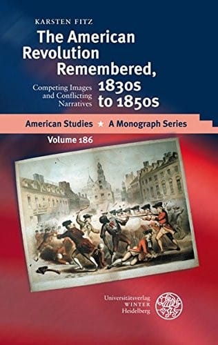 The American revolution remembered, 1830s to 1850s