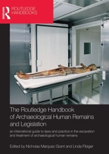 The Routledge handbook of archaeological human remains and legislation