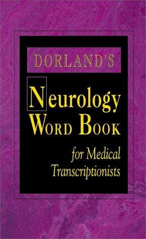 Dorland's neurology word book : for medical transcriptionists