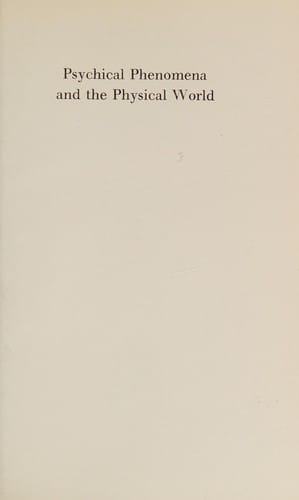 Psychical Phenomena and the Physical World