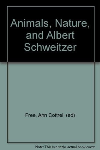 Animals, Nature and Albert Schweitzer