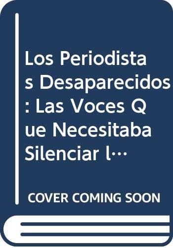 Los periodistas desaparecidos