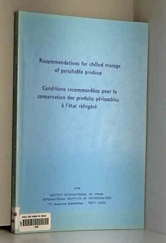 Recommendations for chilled storage of perishable produce =