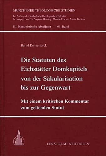 Die Statuten des Eichstätter Domkapitels von der Säkularisation bis zur Gegenwart