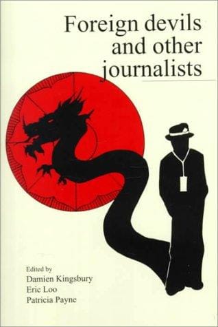 Foreign devils and other journalists